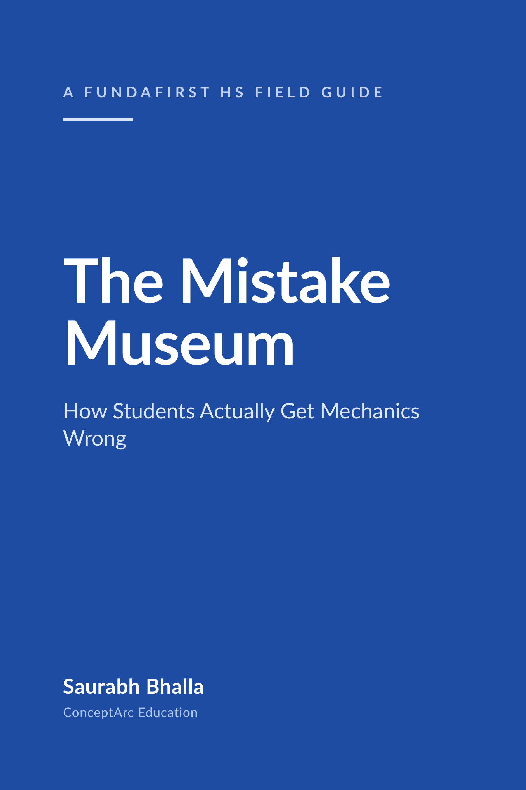 The Mistake Museum &mdash; How Students Actually Get Mechanics Wrong, by Saurabh Bhalla